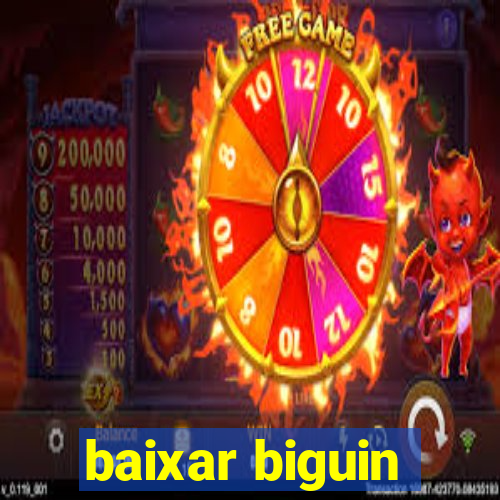 baixar biguin